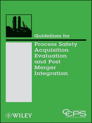 cover image of Guidelines for Process Safety Acquisition Evaluation and Post Merger Integration